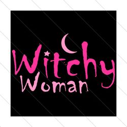 Witchy woman, halloween svg, halloween gift, halloween party, halloween night SVG File