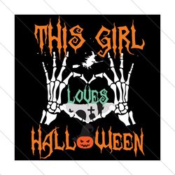 This girl loves halloween,Halloween svg, svg,Halloween gift, Halloween SVG File