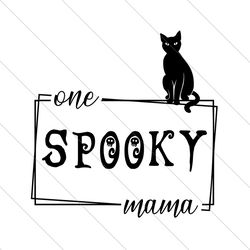 One Spooky Mama Svg