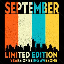 September Birthday Limited Edition Custom Years Svg