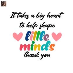 It Takes A Big Heart To Help Shape Little Minds Thank Teacher Svg