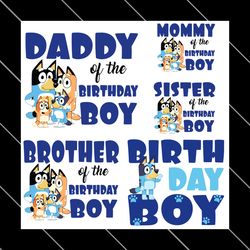Bluey Family Of The Birthday Boy Svg Bundle