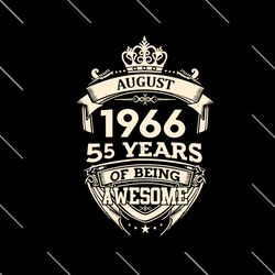 Made In 1966 55 Years Of Being Awesome Svg