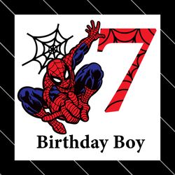 Birthday Boy 7 Years Old Spiderman Svg