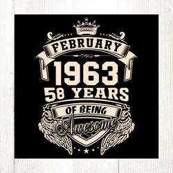 February 1963 58 Years Of Being Awesome Svg