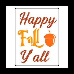 Happy Fall Yall Svg,Fall Yall Svg, Fall Pumpkin Svg