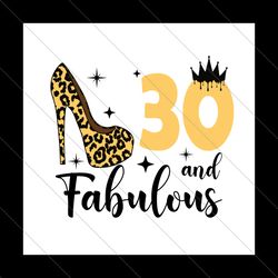 30 And Fabulous Birthday Svg