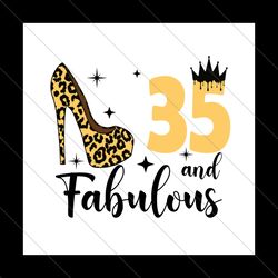 35 And Fabulous Birthday Svg