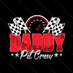 Daddy Pit Crew Svg