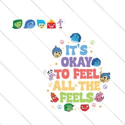 Inside Out It's Okay To Feel All The Feels Design Png, Mental Health Png, Inclusion Png, Speech Therapy Png, BCBA Png, P