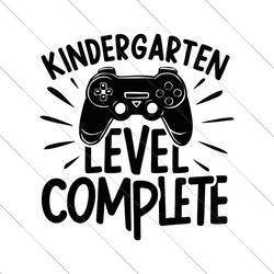 Kindergarten Level Complete Svg, Boys Kindergarten Graduation svg, Kindergarten Graduate SVG, End Of Kindergarten svg, G