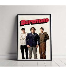 Superbad Movie Poster, High Quality Canvas Poster Printing,