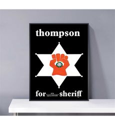 Dr. Hunter S.Thompson for Sheriff of Aspen Colorado