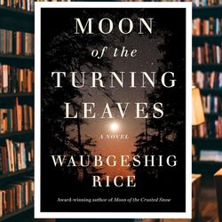 Moon of the Turning Leaves: A Novel