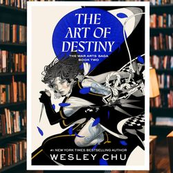 The Art of Destiny: A Novel (The War Arts Saga)