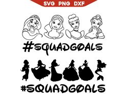 Disney Princess Squadgoals SVG, Disney Squad Goals SVG, Squad Goals SVG