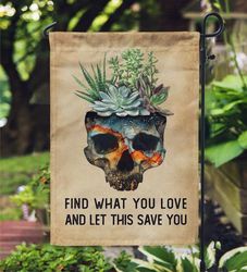 Succulent Skull Find What You Love Garden House Flag