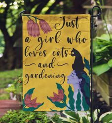 Just A Girl Loves Cat And Gardening Garden House Flag