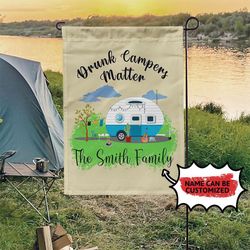 Personalized Camping Drunk Campers Matter Garden House Flag