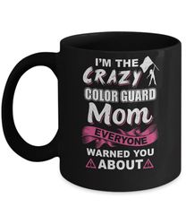 i'm the crazy color guard mom mothers day gifts mug