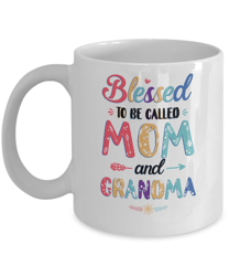 blessed to be called mom and grandma mothers day gift mug