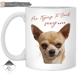 Look At Me Chihuahua Mugs,Custom Coffee Mugs, Personalised Gifts