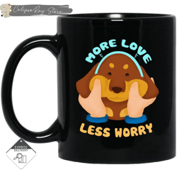 More Love Less Worry Dachshund Mugs,Custom Coffee Mugs, Personalised Gifts