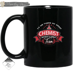 To Me There No Great Chemist Mugs,Custom Coffee Mugs, Personalised Gifts