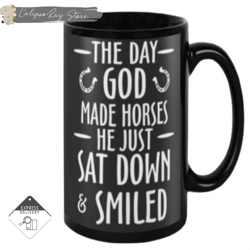 Horse - The Day God Made Horses Coffee Mug, Custom Coffee Mugs, Personalised Gifts