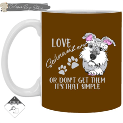 Love Schnauzer Or Don't Get Them Schnauzer Mugs, Custom Coffee Mugs, Personalised Gifts
