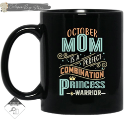 October Mom Combination Princess And Warrior Mugs, Custom Coffee Mugs, Personalised Gifts