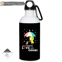 All I Need Is Love And Corgi 20oz Stainless Steel Water Bottles