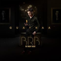 Guaynaa Be Right Back - Album Cover POSTER