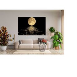 full moon canvas painting art print,moon reflection on the sea canvas print,full moon canvas wall art,home decor,landsca