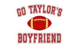 Go Taylor's Boyfriend SVG, PNG, Travis and Taylor, Funny Football Party Shirt Design, Gameday Shirt Design