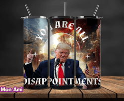 Donald Trump Tumbler Wraps,Trump Tumbler Wrap PNG Design by Mon Ami 06