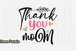 Thank You Mom,Mothers Day SVG Design104