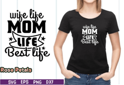 Wife Life Mom Life Best Life SVG Design 03