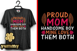 Proud Mom Handsome Boy Mother T-Shirt Design 158