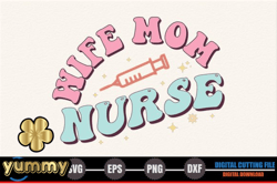 Wife Mom Nurse – Retro Nurse SVG Design 275