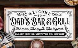 Welcome to dad's bar and grill svg, Grilling svg, BBQ Svg, Dad's Bar and Grill svg, Father's day gift svg - ScottTurpin