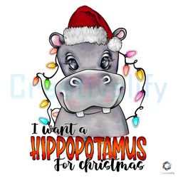 I Want A Hippopotamus Christmas PNG Santa Vibe File