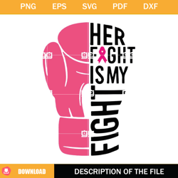 Her Fight Is My Fight SVG, Breast Cancer Boxing SVG, Awareness SVG,NFL svg, NFL foodball