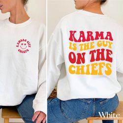 Karma is the Guy on the Chiefs Sweatshirt, Taylor and Travis Sweatshirt, Travis and Taylor Sweatshirt, Taylor Chiefs Swe