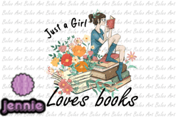 Just a Girl Loves Books Sublimation PngDesign 20