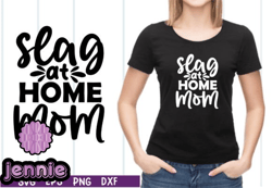 Slag at Home Mom SVG Design 36