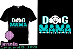 Dog Mama, Mother day PNG, Mother day PNG T Shirt Design Design 217