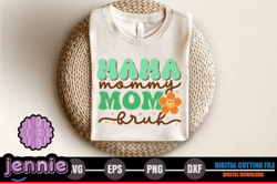 Mama, Mother day PNG, Mother day PNG Mommy Mom Bruh Design 279