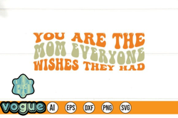 You Are the Mom Everyone Wishes They Had Design 197