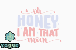 Oh Honey I Am That Mothers Day Retro Svg Design 281